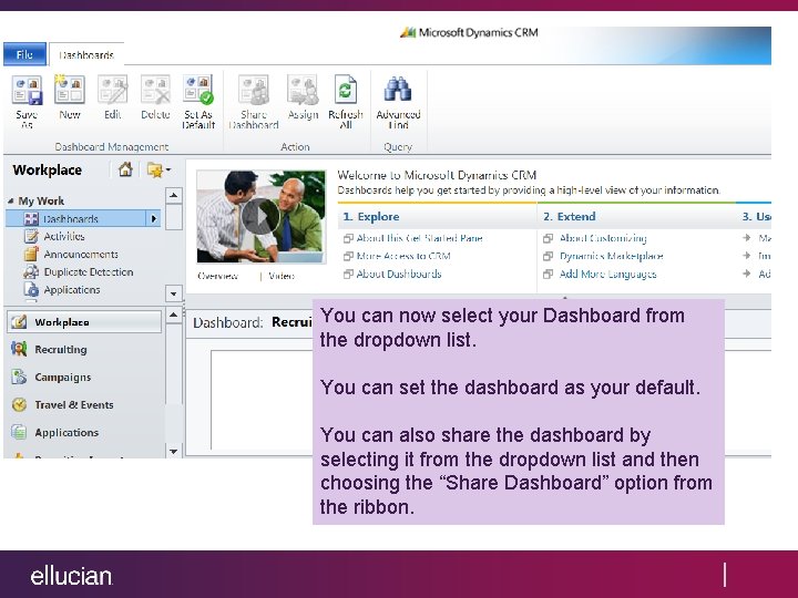 You can now select your Dashboard from the dropdown list. You can set the