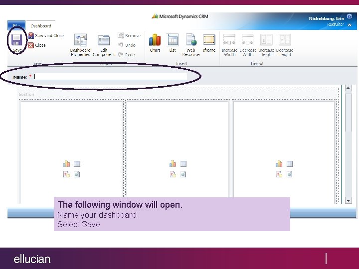 The following window will open. Name your dashboard Select Save 