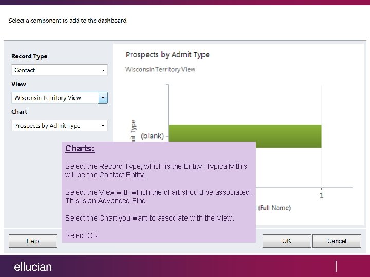 Charts: Select the Record Type, which is the Entity. Typically this will be the