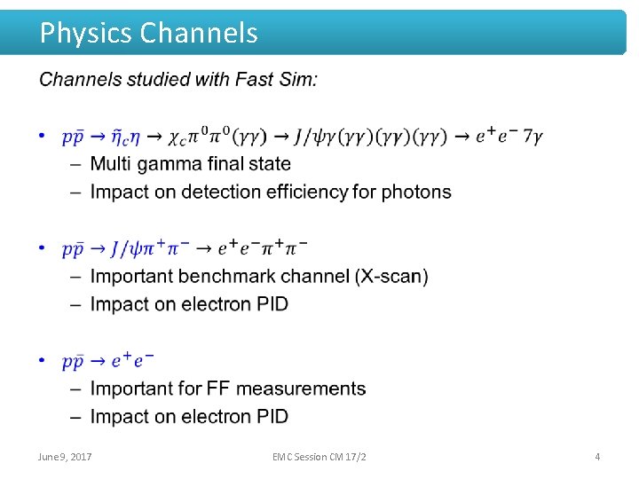 Physics Channels • June 9, 2017 EMC Session CM 17/2 4 