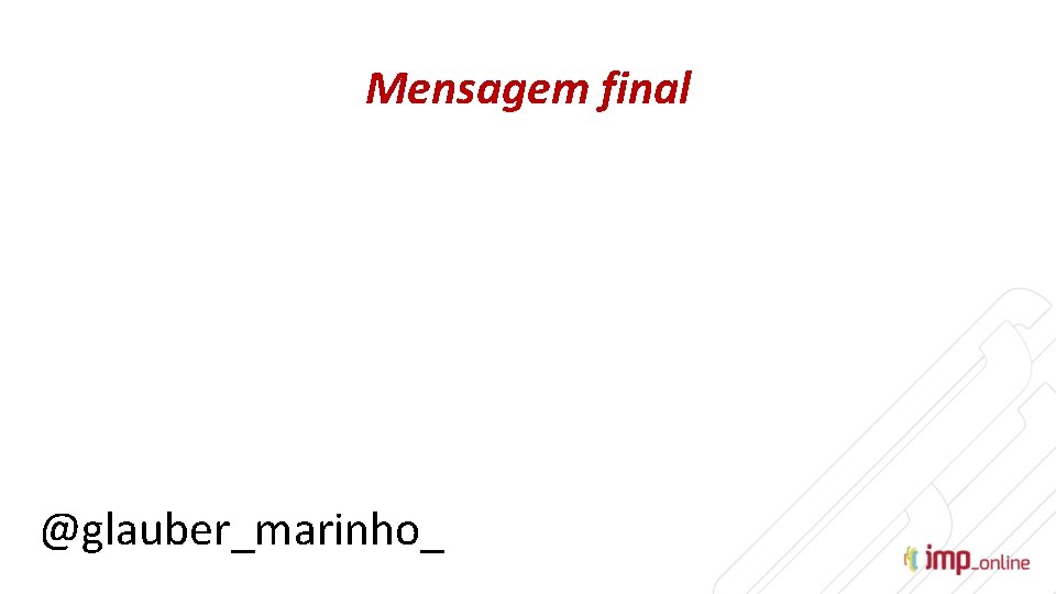 Mensagem final @glauber_marinho_ 