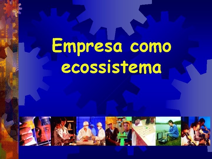 Empresa como ecossistema 