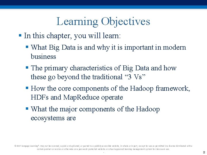 Learning Objectives § In this chapter, you will learn: § What Big Data is
