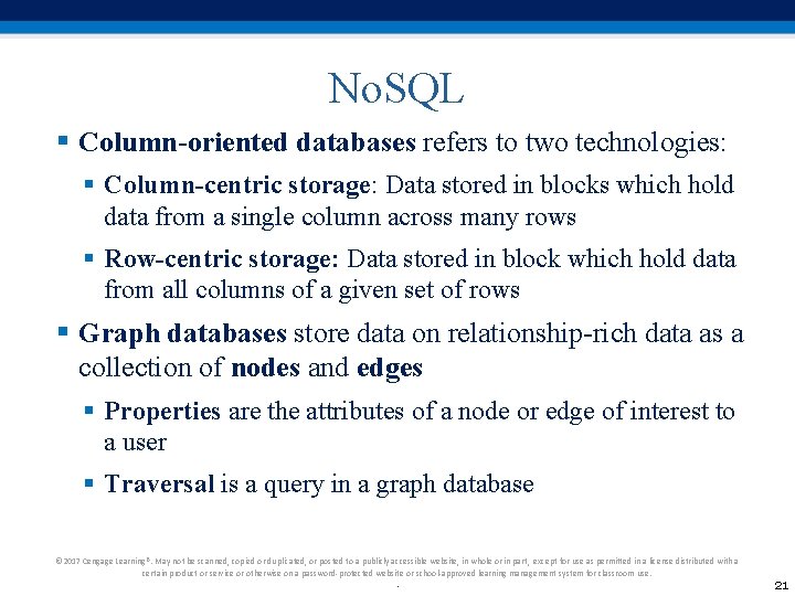 No. SQL § Column-oriented databases refers to two technologies: § Column-centric storage: Data stored