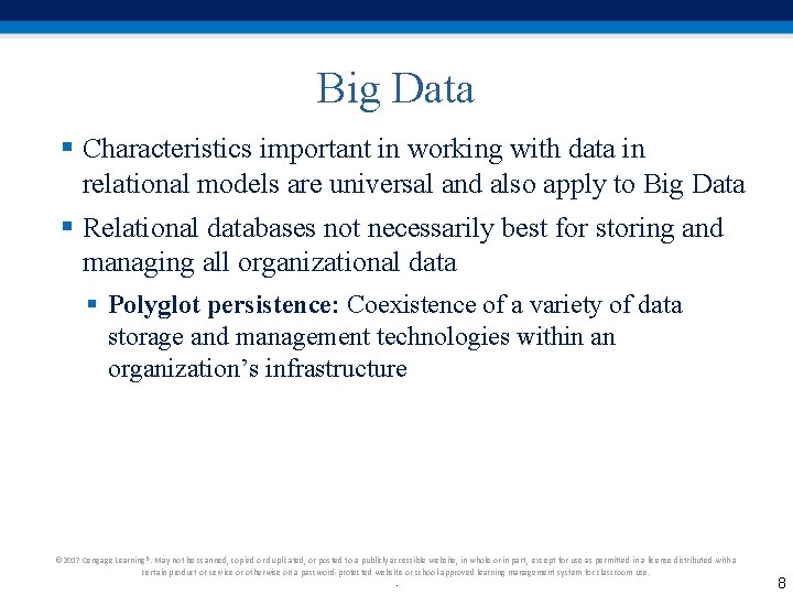 Big Data § Characteristics important in working with data in relational models are universal