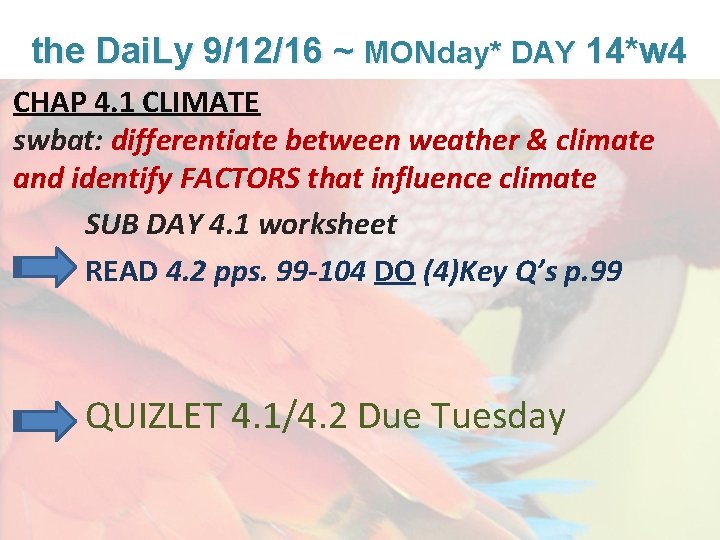 Lesson Overview What is Ecology? the Dai. Ly 9/12/16 ~ MONday* DAY 14*w 4