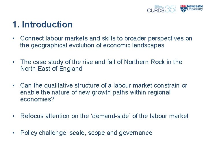 1. Introduction • Connect labour markets and skills to broader perspectives on the geographical