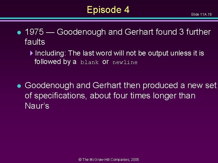 Episode 4 l Slide 11 A. 19 1975 — Goodenough and Gerhart found 3
