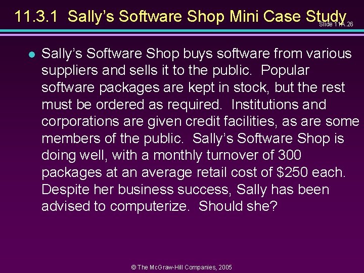 11. 3. 1 Sally’s Software Shop Mini Case Study Slide 11 A. 26 l