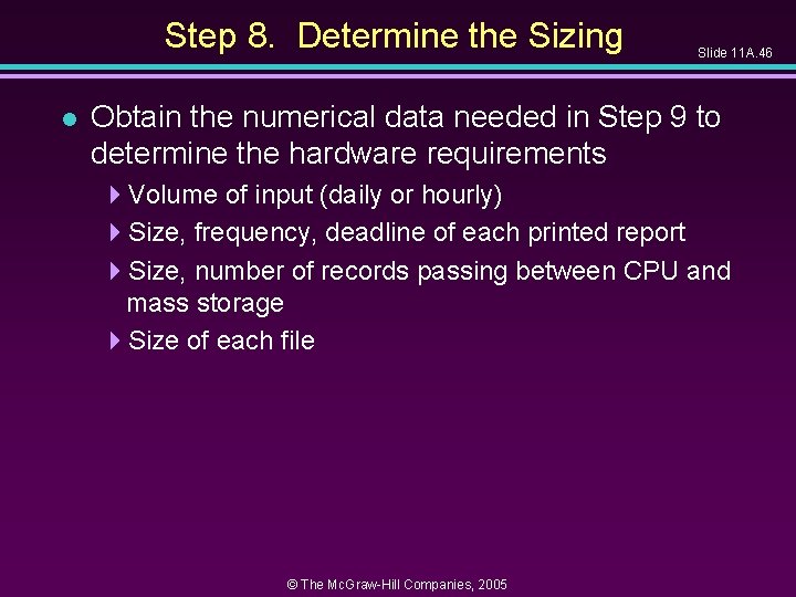 Step 8. Determine the Sizing l Slide 11 A. 46 Obtain the numerical data
