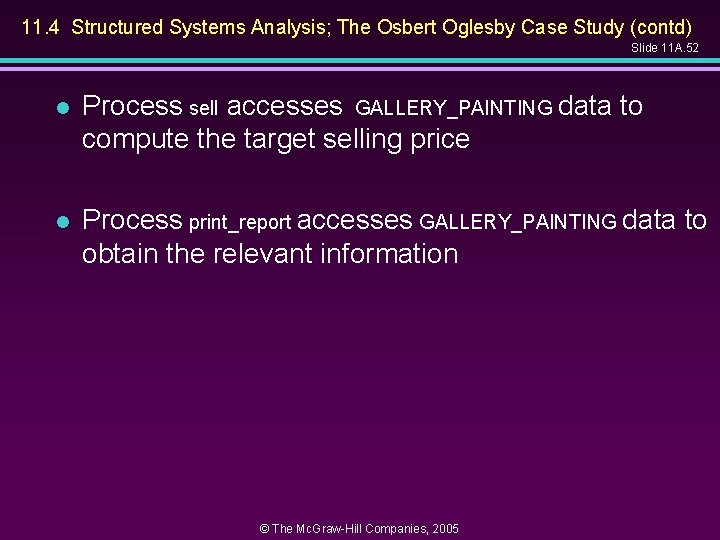 11. 4 Structured Systems Analysis; The Osbert Oglesby Case Study (contd) Slide 11 A.