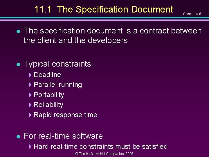 11. 1 The Specification Document Slide 11 A. 6 l The specification document is