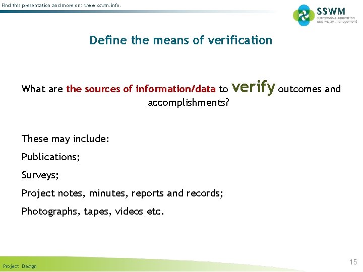 Find this presentation and more on: www. sswm. info. Define the means of verification