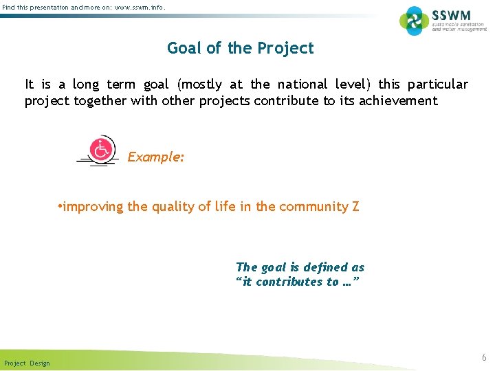 Find this presentation and more on: www. sswm. info. Goal of the Project It