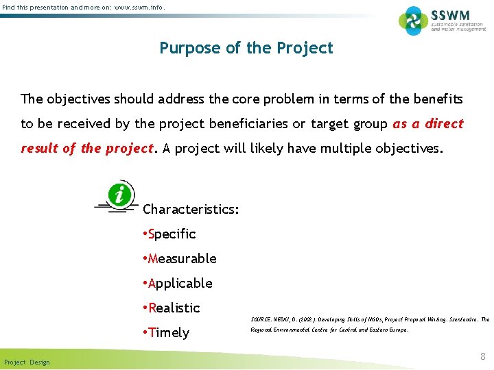 Find this presentation and more on: www. sswm. info. Purpose of the Project The