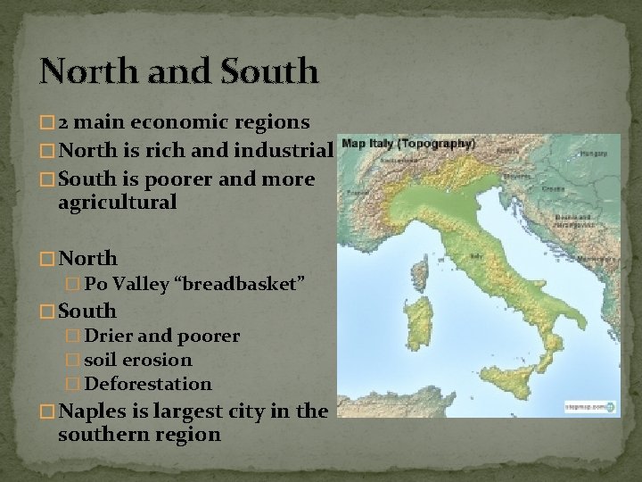 North and South � 2 main economic regions � North is rich and industrial