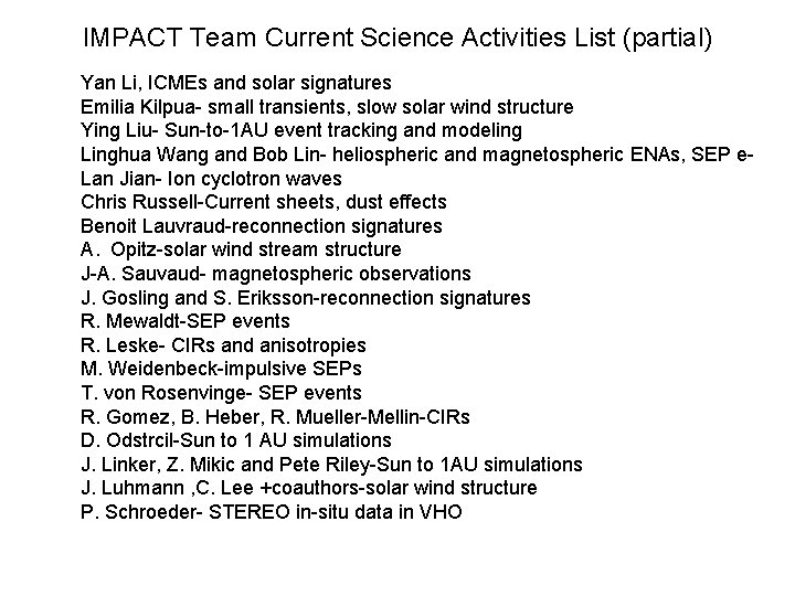 IMPACT Team Current Science Activities List (partial) Yan Li, ICMEs and solar signatures Emilia