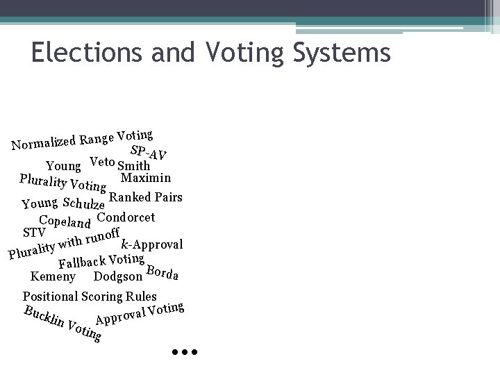 Elections and Voting Systems oting V e g n a R d e z