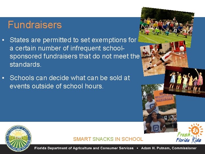 Fundraisers • States are permitted to set exemptions for a certain number of infrequent