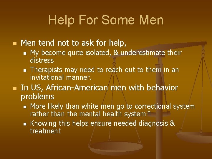 Help For Some Men n Men tend not to ask for help, n n