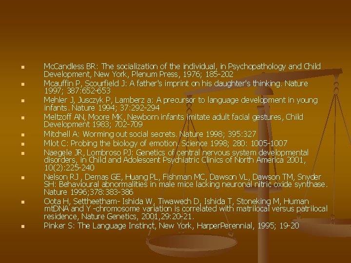 n n n n n Mc. Candless BR: The socialization of the individual, in