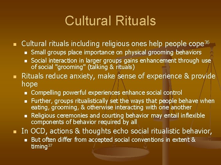 Cultural Rituals n Cultural rituals including religious ones help people cope 36 n n