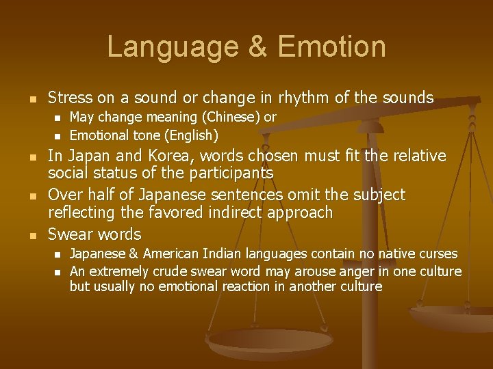 Language & Emotion n Stress on a sound or change in rhythm of the
