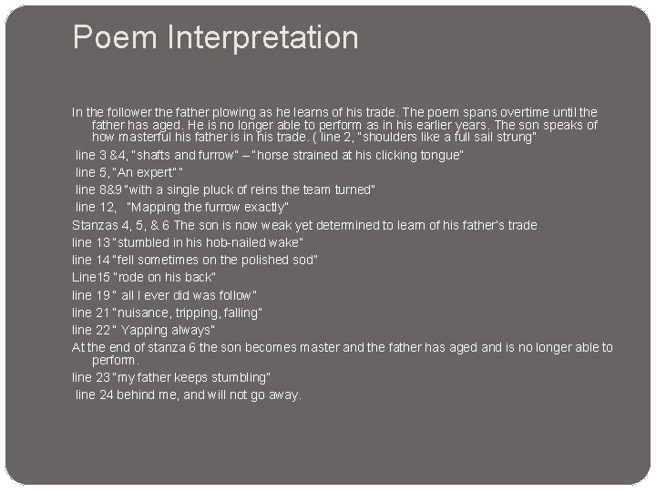 Poem Interpretation In the follower the father plowing as he learns of his trade.