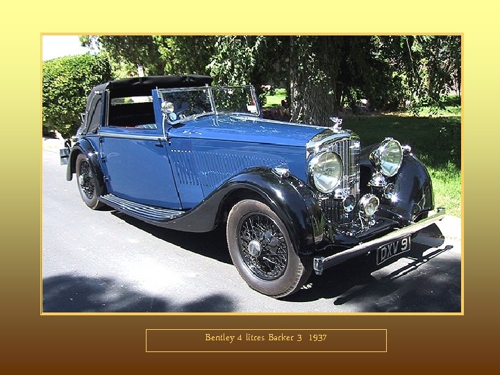 Bentley 4 litres Barker 3 1937 