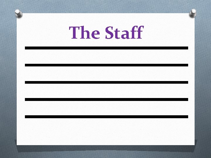 The Staff 