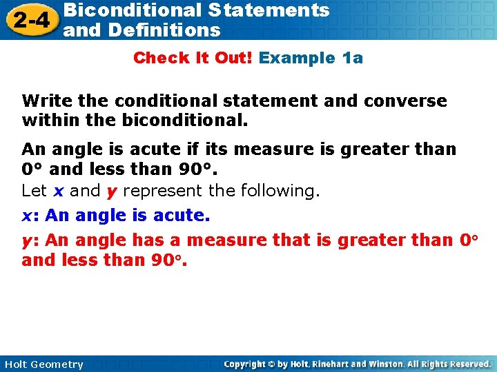 Biconditional Statements 2 -4 and Definitions Check It Out! Example 1 a Write the