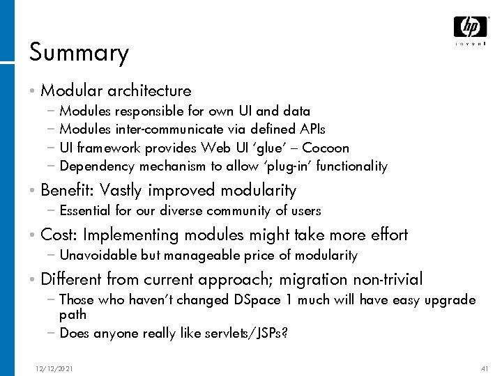 Summary • Modular architecture − Modules responsible for own UI and data − Modules