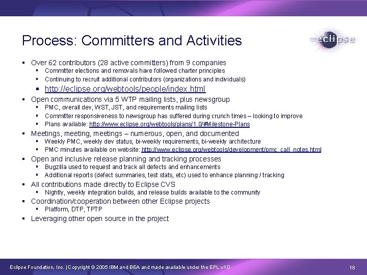 Process: Committers and Activities § Over 62 contributors (28 active committers) from 9 companies