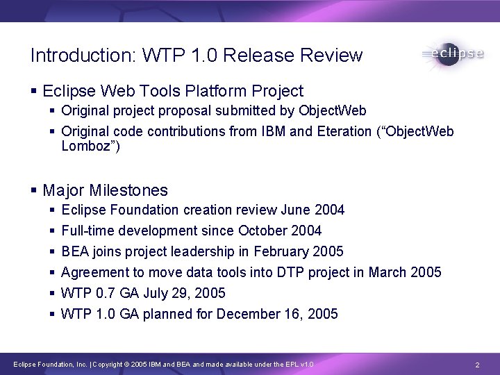Introduction: WTP 1. 0 Release Review § Eclipse Web Tools Platform Project § Original