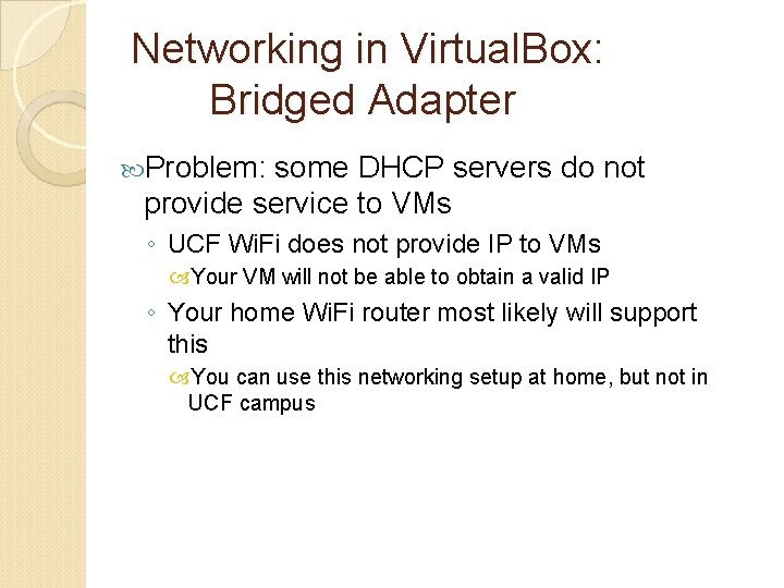 Networking in Virtual. Box: Bridged Adapter Problem: some DHCP servers do not provide service
