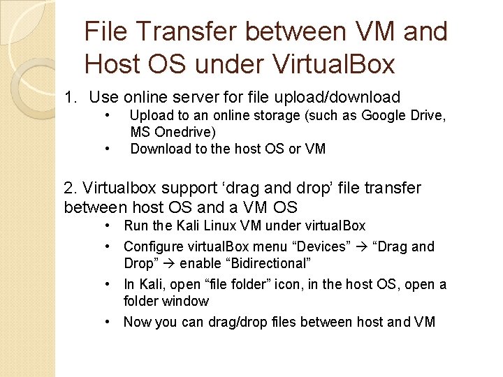 File Transfer between VM and Host OS under Virtual. Box 1. Use online server