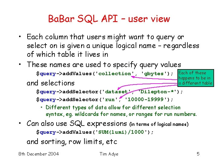 Ba. Bar SQL API – user view • Each column that users might want