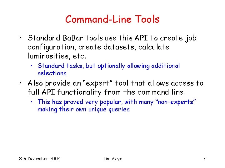 Command-Line Tools • Standard Ba. Bar tools use this API to create job configuration,