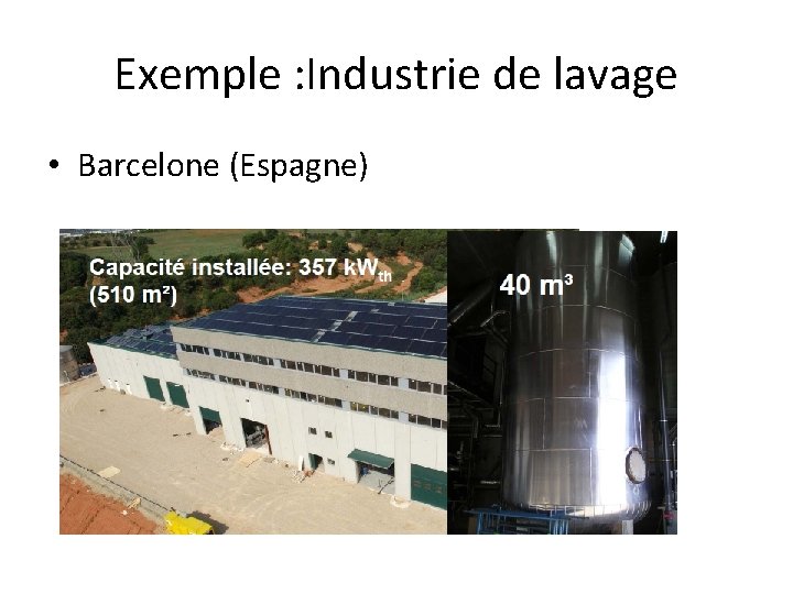 Exemple : Industrie de lavage • Barcelone (Espagne) 