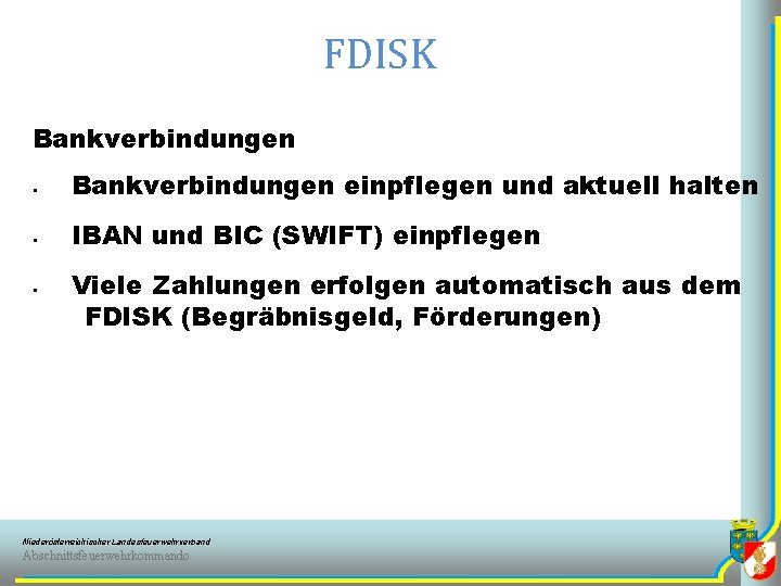 FDISK Bankverbindungen § Bankverbindungen einpflegen und aktuell halten § IBAN und BIC (SWIFT) einpflegen