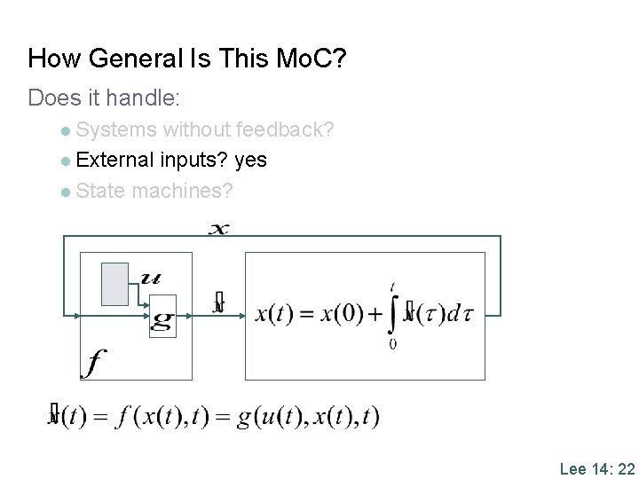 How General Is This Mo. C? Does it handle: l Systems without feedback? l