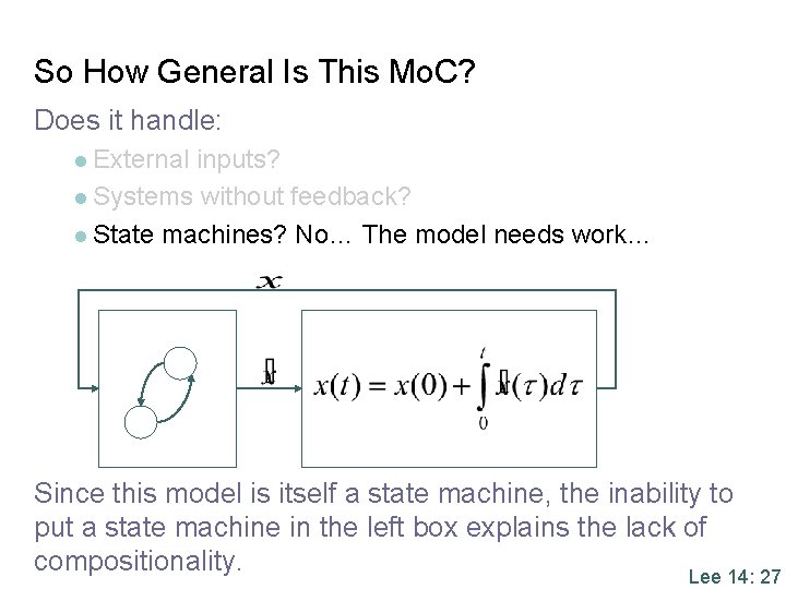 So How General Is This Mo. C? Does it handle: l External inputs? l