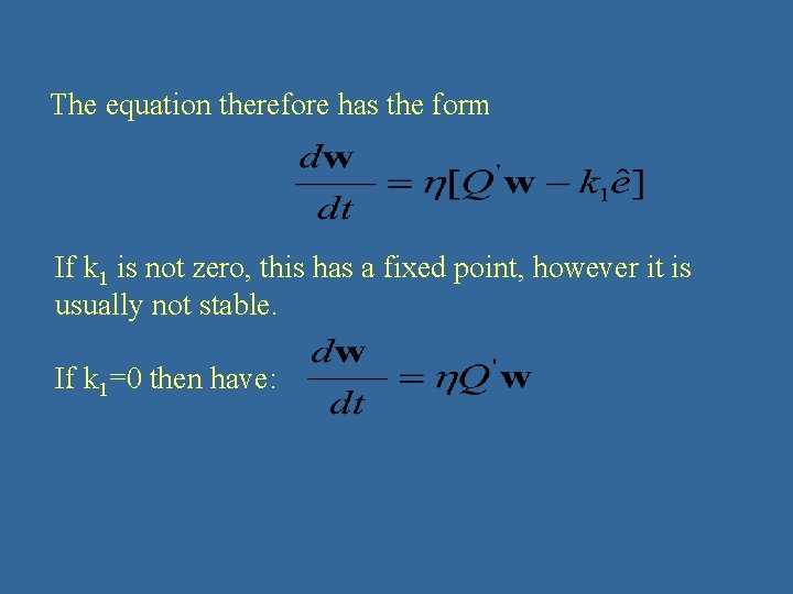 The equation therefore has the form If k 1 is not zero, this has The equation therefore has the form If k 1 is not zero, this has
