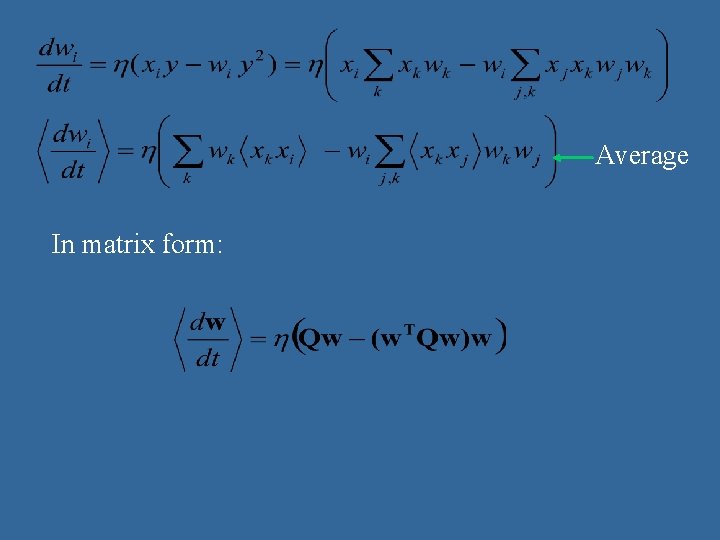 Average In matrix form:  Average In matrix form: