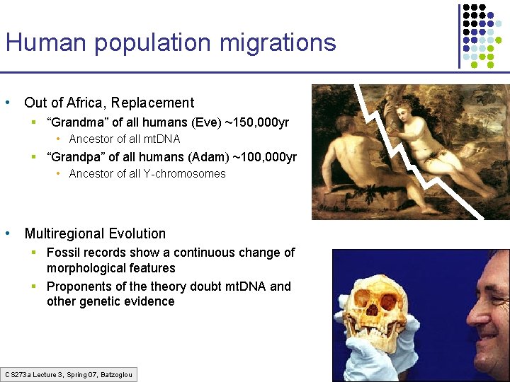 Human population migrations • Out of Africa, Replacement § “Grandma” of all humans (Eve)