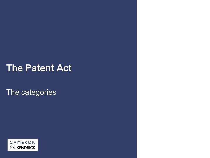 The Patent Act The categories 