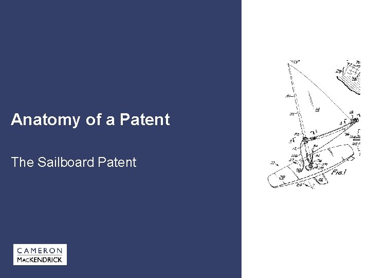 Anatomy of a Patent The Sailboard Patent 