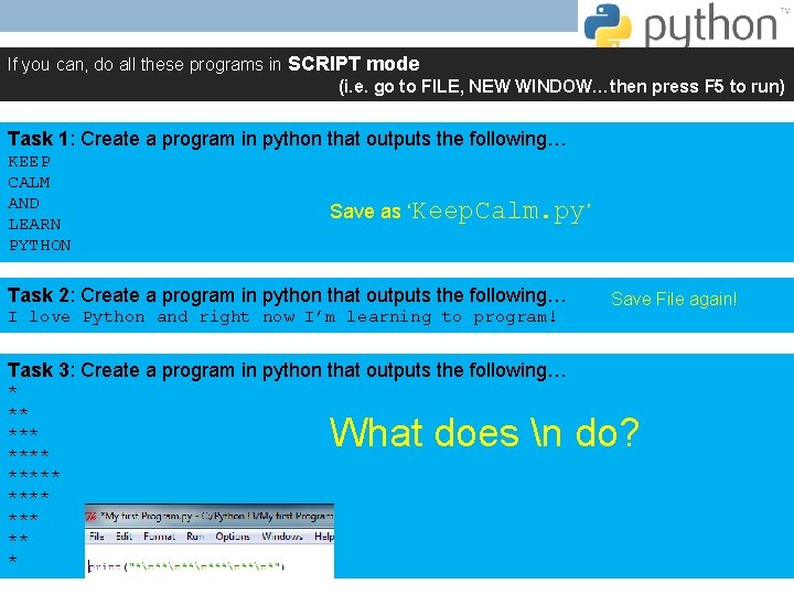If you can, do all these programs in SCRIPT mode (i. e. go to If you can, do all these programs in SCRIPT mode (i. e. go to