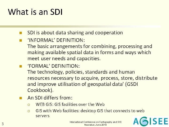 What is an SDI n n SDI is about data sharing and cooperation ‘INFORMAL’