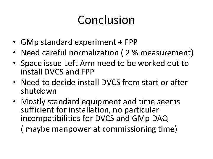 Conclusion • GMp standard experiment + FPP • Need careful normalization ( 2 %